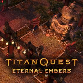 Titan Quest: Eternal Embers (DLC) Titan Quest: Eternal Embers (DLC)