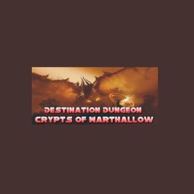 Destination Dungeon: Crypts of Warthallow