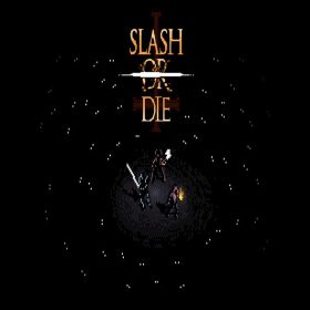 Slash or Die