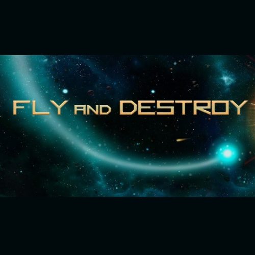 Fly and Destroy
