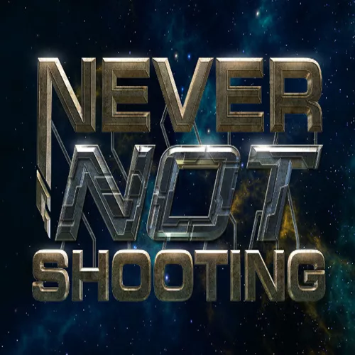 Never Not Shooting