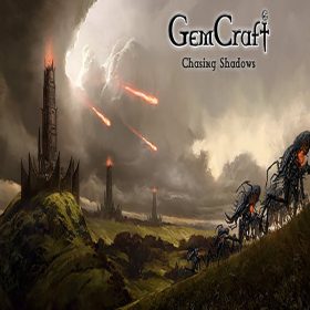 GemCraft - Chasing Shadows GemCraft - Chasing Shadows