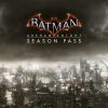 Batman: Arkham Knight - Season Pass (DLC)