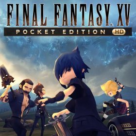 Final Fantasy XV: Pocket Edition HD (EU) Final Fantasy XV: Pocket Edition HD (EU)