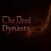 The Deed: Dynasty