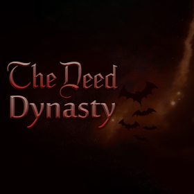 The Deed: Dynasty