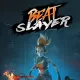 Beat Slayer