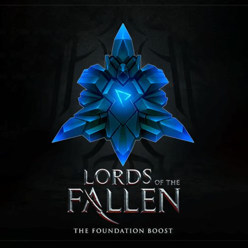 Lords of the Fallen (2014): The Foundation Boost (DLC)