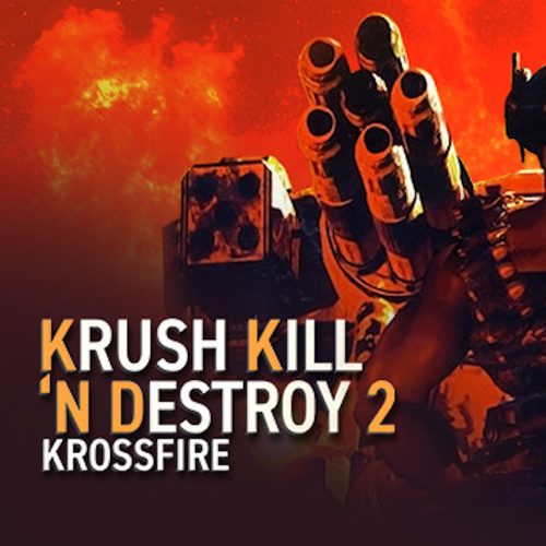 Krush Kill 'N Destroy 2: Krossfire