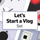 Movavi Video Editor Plus 2022: Let's Start a Vlog Set (DLC)