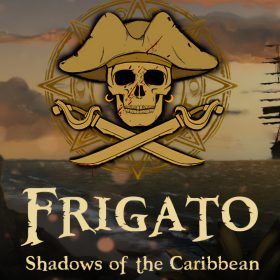 Frigato: Shadows of the Caribbean Frigato: Shadows of the Caribbean