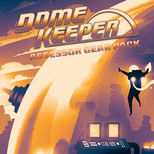 Dome Keeper: Assessor Gear Pack (DLC)