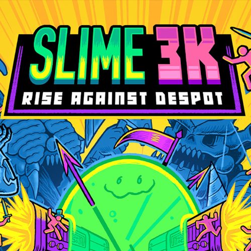 Slime 3K: Rise Against Despot