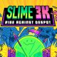 Slime 3K: Rise Against Despot