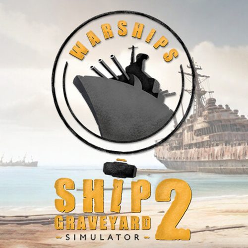 Ship Graveyard Simulator 2: Warships (DLC)